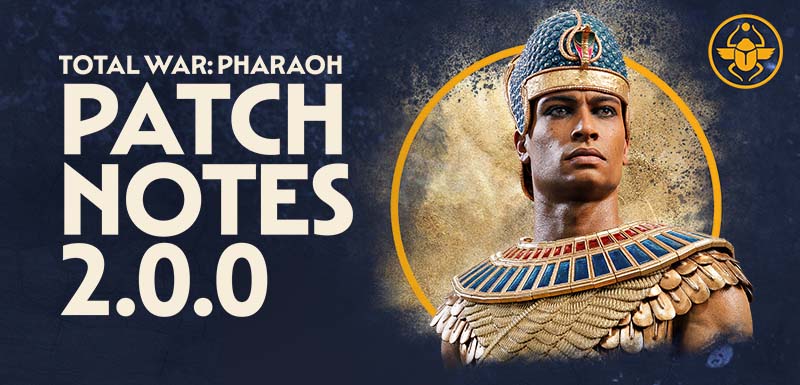 Total War: PHARAOH – Patch Notes 2.0.0