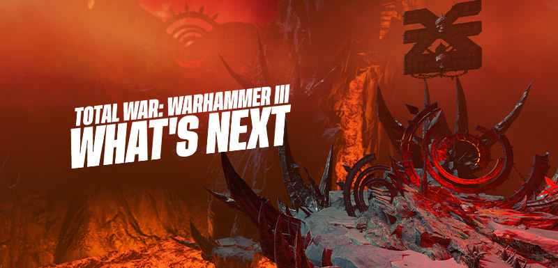 Total War: WARHAMMER III - What's Next?