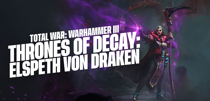 Thrones of Decay: Introducing Elspeth von Draken 