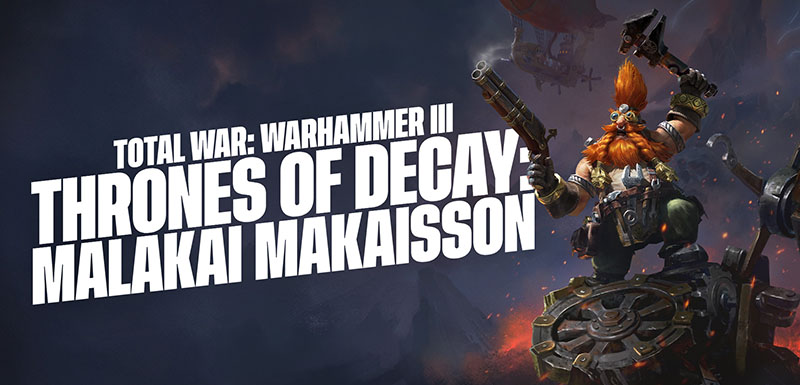 Thrones of Decay: Introducing Malakai Makaisson