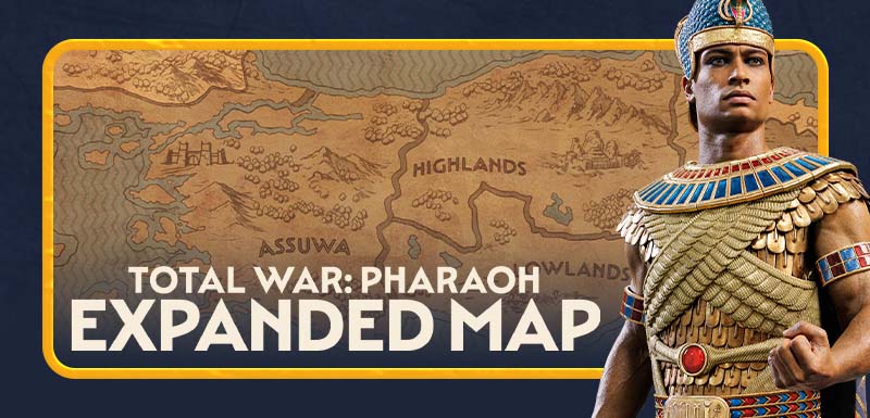 Total War: PHARAOH - Dev Update – Expanded Map
