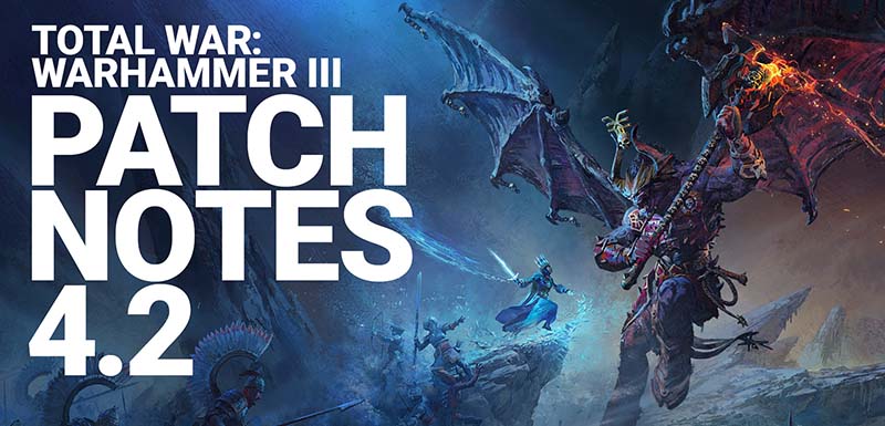 Total War: WARHAMMER III - Patch 4.2.0