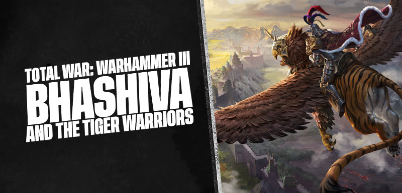 Introducing Bhashiva The Tiger Warriors Total War WARHAMMER