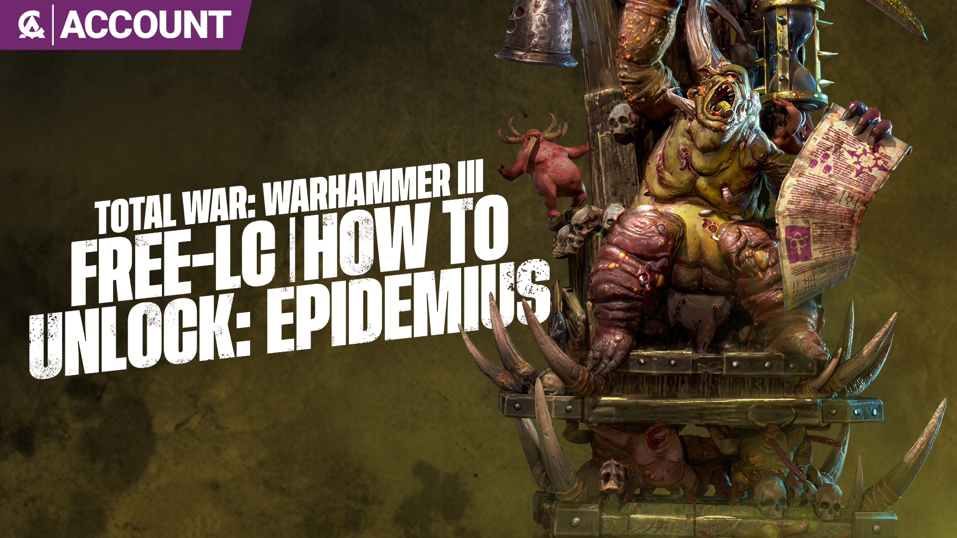 Thrones of Decay - How to unlock Epidemius - Total War: Warhammer